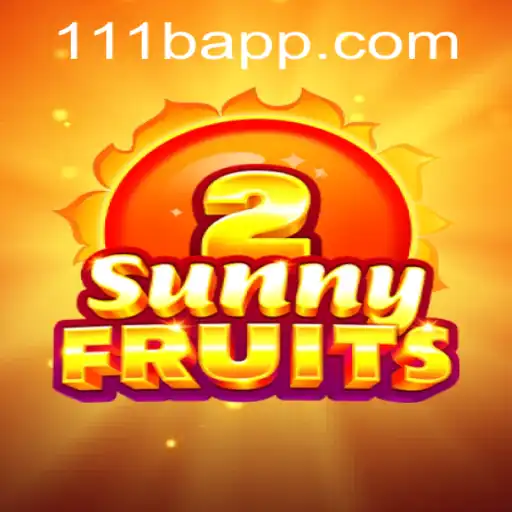Discover the Exciting World of SunnyFruits2 on 111b.com